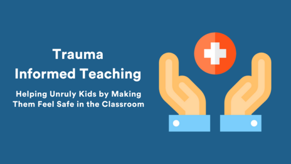Helping Unruly Kids By Making Them Feel Safe in the Classroom